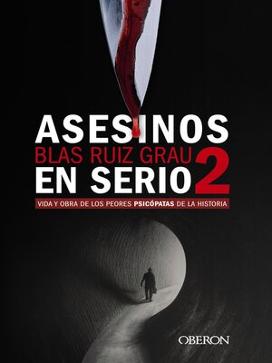 cover image of Vida y obra de los peores psicópatas de la historia